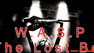 W A S P   The Lost Boy ( lirycs and sub español)