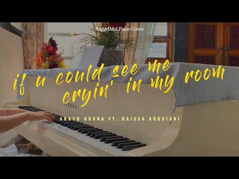If you could see me cryin’ in my room - Arash Buana ft. Raisa Anggiani (Piano Cover) by AnggelMel