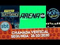Chamada Vertical Programa Do Ratinho Arena SBT The Noite SBT Segunda 26 10 2020
