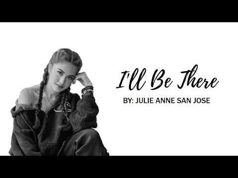 I'll Be There — Julie Anne San Jose | Lyric Video