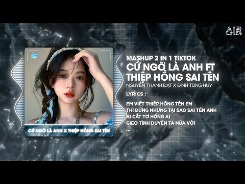 MASHUP 2 IN 1 - Cứ Ngỡ Là Anh x Thiệp Hồng Sai Tên Remix ♫ Mashup Triệu View Hay Nhất 2025