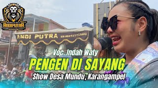 Download lagu PENGEN DI SAYANG | INDAH WATY - ANDI PUTRA ONE • SHOW DESA MUNDU KARANGAMPEL INDRAMAYU  mp3