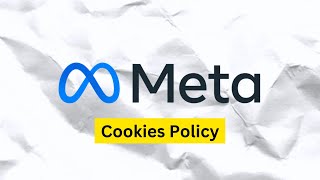 Meta (Facebook) Cookies Policy explained.