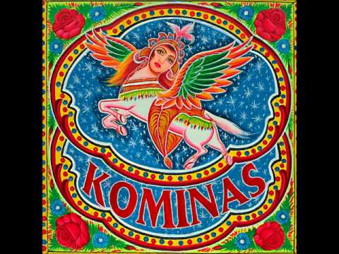 The Kominas - No One Gonna Honour Kill My Baby
