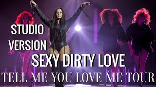 Demi Lovato - Sexy Dirty Love (TMYLM Tour Studio Version)