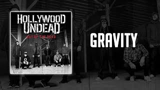 Hollywood Undead - Gravity (Lyrics)