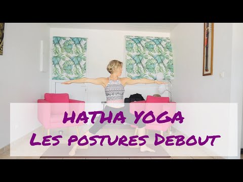 Hatha Yoga intense : les   Postures debout