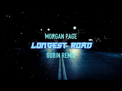 Morgan Page - Longest Road (GUBIN REMIX)