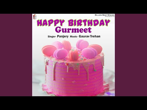 Happy Birthday Gurmeet