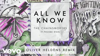 The Chainsmokers - All We Know (Oliver Heldens Remix Audio) ft. Phoebe Ryan