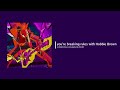 You Re Breaking Rules With Hobbie Brown A Playlist