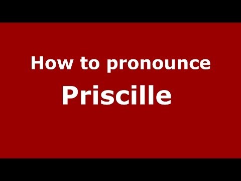 How to pronounce Priscille  (French/France) - PronounceNames.com
