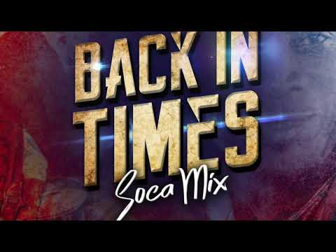 Back in Times Soca Mix