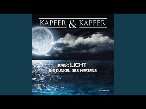 Bring Licht Ins Dunkel Des Herzens - Kapfer & Kapfer