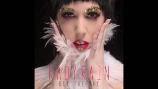 Kady Rain - Rue the Day (Audio)