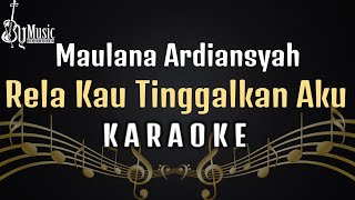 Download lagu Rela Kau Tinggalkan - Maulana Ardiansyah [Karaoke] Versi Ska/Reggae mp3