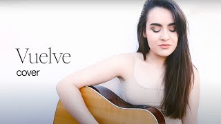 Vuelve (Andrés Suárez) - Cover | Time With Ana♡
