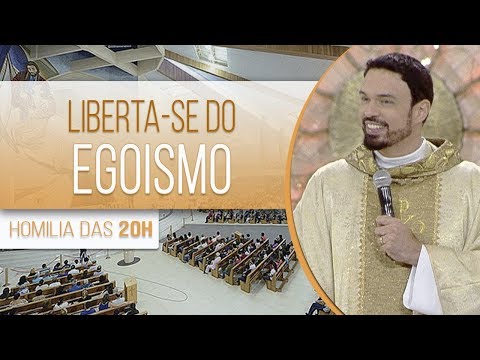 Liberta-se do egoismo - Pe. Adriano Zandoná  (18/04/18)