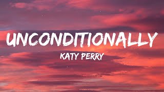 Katy Perry - Unconditionally (Lyrics)