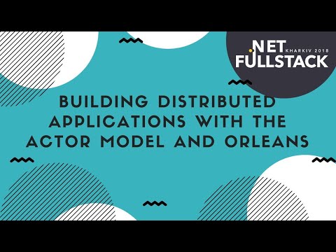 Building distributed applications with the Actor Model and Orleans | Dmytro Petlia