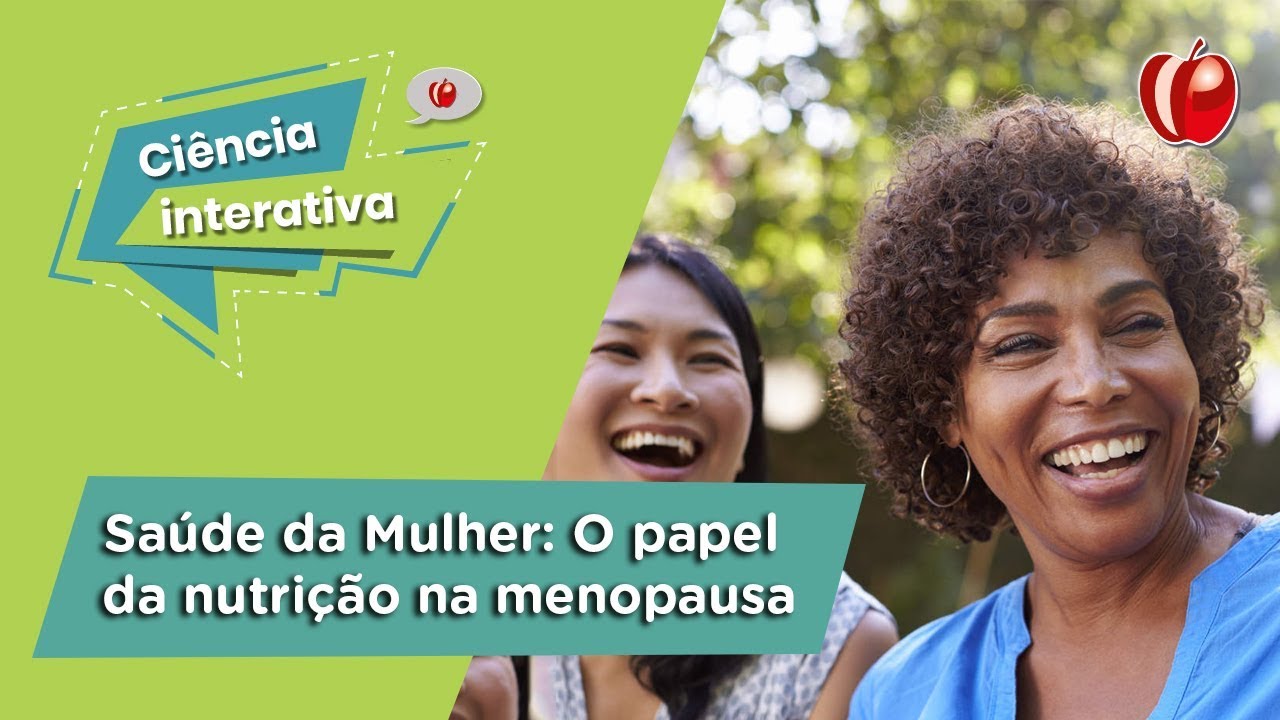 Saúde da Mulher: Nutrição na Menopausa | Ciência Interativa | VP Nutrição Funcional