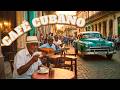 Café Cubano Clásico Música Tradicional De La Habana Son Cubano Vibes