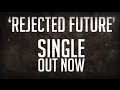TONIGHT WE FALL - REJECTED FUTURE ...