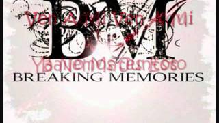Breaking Memories - Ven A Mi (Letra)