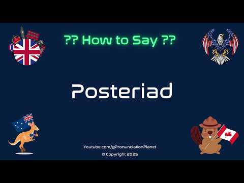 📦🎓 How to Pronounce Posteriad? (CORRECTLY) | Pronunciation Planet