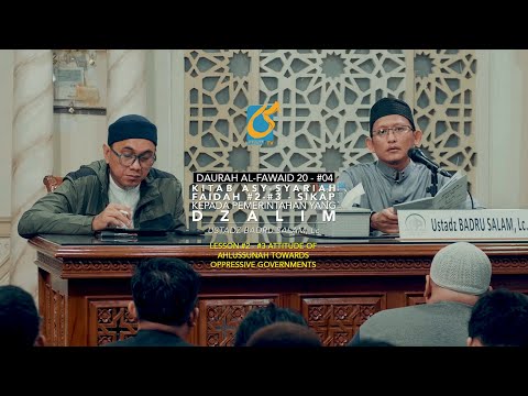 Faedah #2 & #3 Sikap Ahlussunah Kepada Pemerintahan Yang Dzolim - Ust Badru Salam, Lc
