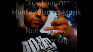 Dirty Menace - Nothing Less [Instrumental] 2011