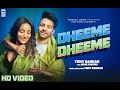 Dheeme Dheeme - @TonyKakkar | Neha Sharma | Official Music Video