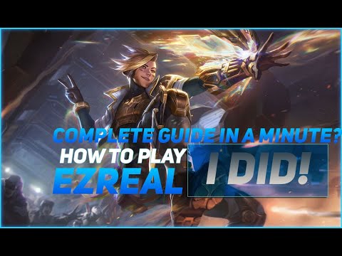 HOW TO PLAY EZREAL!!! COMPLETE GUIDE IN A MINUTE! SEASON 11 RUNES COMBOS CORE ITEMS! Tips and Tricks
