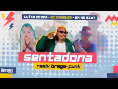 LUIZA SONZA BREGA FUNK REMIX - SENTADONA