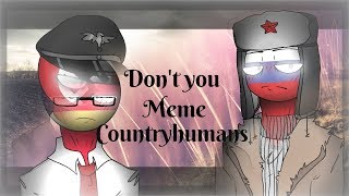 Don't you [meme /Countryhumans] thx 4 +700 Sub!!!(lazy?)