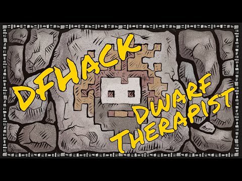How to HACK Dwarf Fortress ~ DFHack and Dwarf Therapist