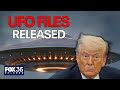 Trump admin releases proof of UFOs, UFO files