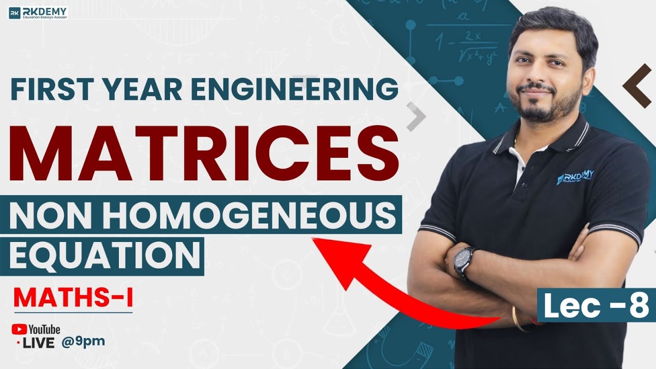 Non Homogeneous Equation | MATRICES | MATHS - I | LEC - 8 | RK SIR | RKDEMY     #matrices