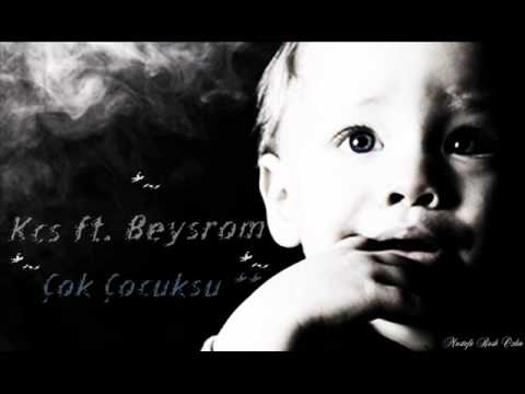 KCS Ft. Beysrom - Çok Çocuksu.wmv