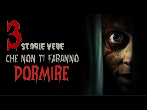 3 Storie Vere che non ti Faranno Dormire Stanotte vol. 14