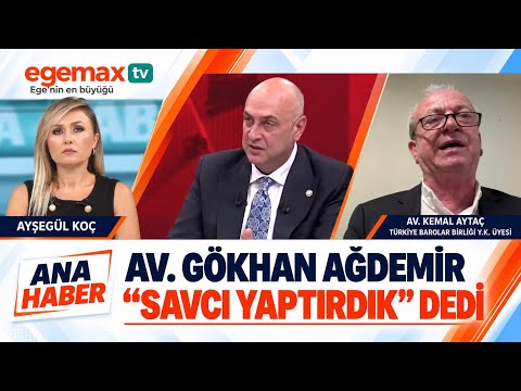 Av. Gökhan Ağdemir “Savcı Yaptırdık” Dedi! | Av. Kemal Aytaç Yorumladı | Ana Haber