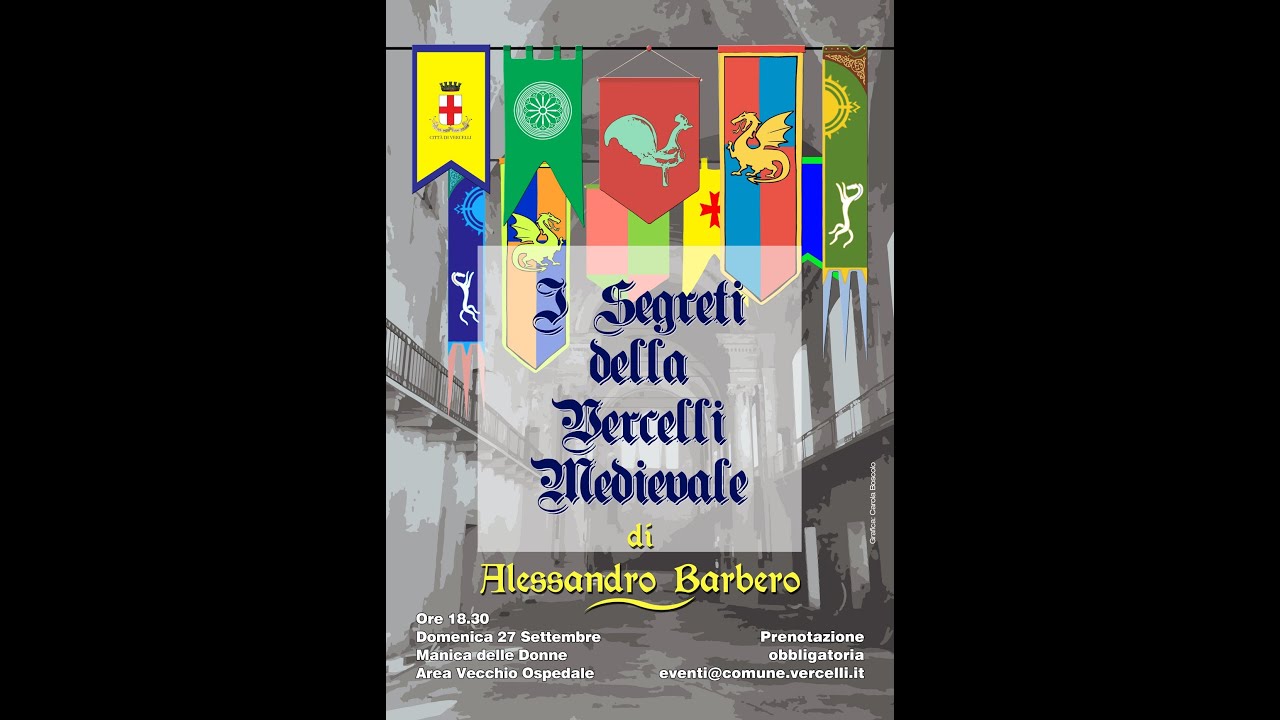 "I segreti della Vercelli Medievale" di Alessandro Barbero