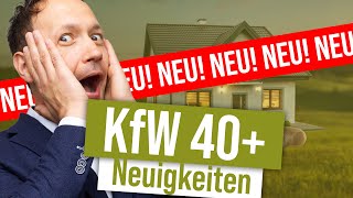 KfW 40+ Neuigkeiten (KfW Neubauförderung 2022)