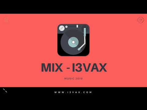 2019 - Best Mix Electronic Of I3vax