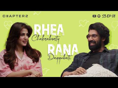 Rana Daggubati Gets Real Failure, Mortality & Love | Chapter 2 with Rhea Chakraborty | S3 E1