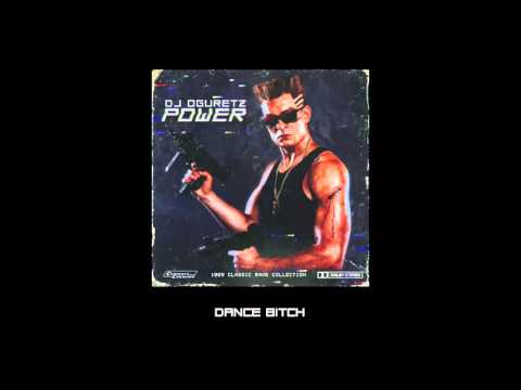 DJ Oguretz — DANCE BITCH