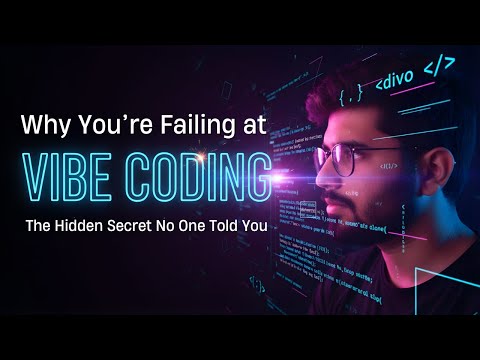 Why You're Failing at Vibe Coding | The Hidden Secret No One Told You