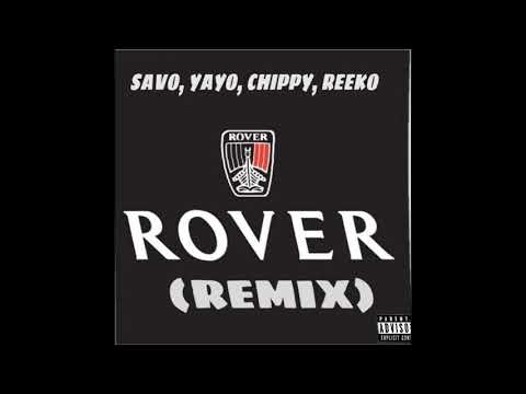 Savo X Yung Yayo X Chippy  Medina X Reeko Faneto. ROVER (REMIX)