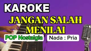 Download lagu Karoke || JANGAN SALAH MENILAI || Nada Pria || Pop Nostalgia mp3