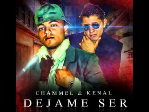 Dejame ser - Chammel la bulla de la perla feat kenal (Produced by puente music)
